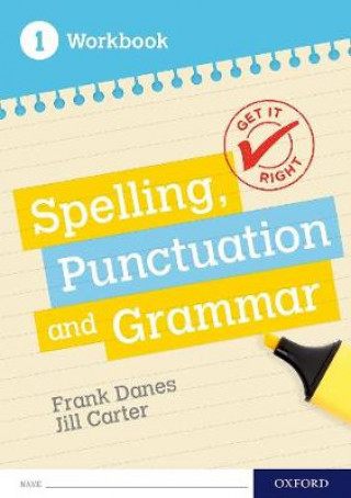 Könyv Get It Right: KS3; 11-14: Spelling, Punctuation and Grammar workbook 1 Frank Danes