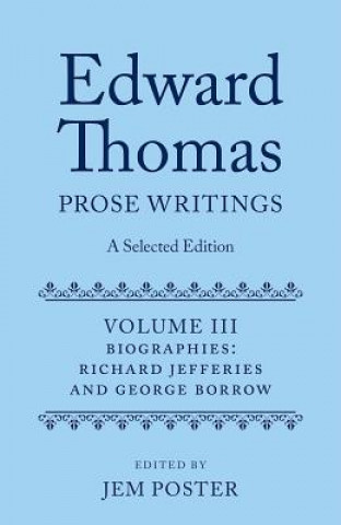 Carte Edward Thomas: Prose Writings: A Selected Edition Jem Poster