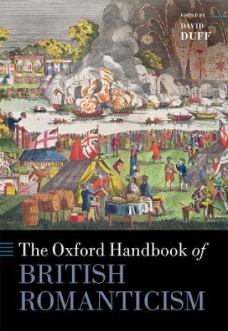 Kniha Oxford Handbook of British Romanticism David Duff