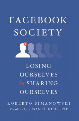 Kniha Facebook Society Roberto Simanowski