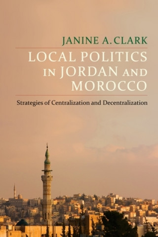 Carte Local Politics in Jordan and Morocco Janine A. Clark