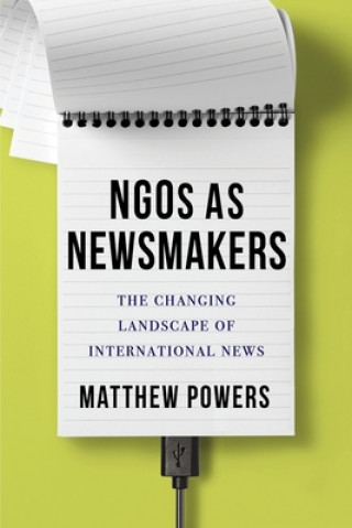 Buch NGOs as Newsmakers Matthew Powers