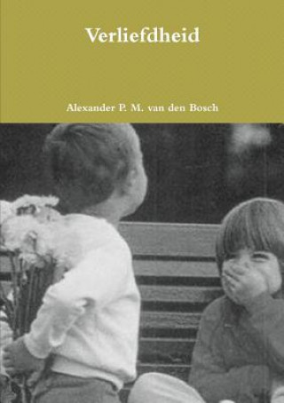 Libro Verliefdheid ALEXA VAN DEN BOSCH