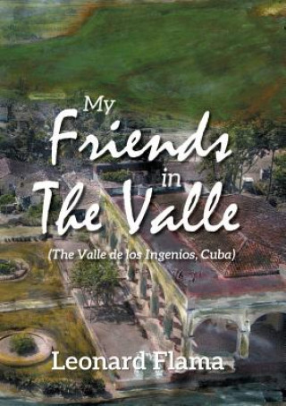 Knjiga My Friends in The Valle LEONARD FLAMA
