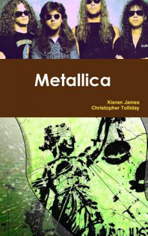 Kniha Metallica KIERAN JAMES