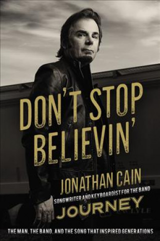 Kniha Don't Stop Believin' Jonathan Cain