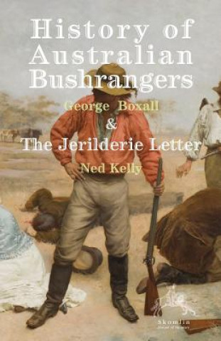 Carte History of Australian Bushrangers George E Boxall