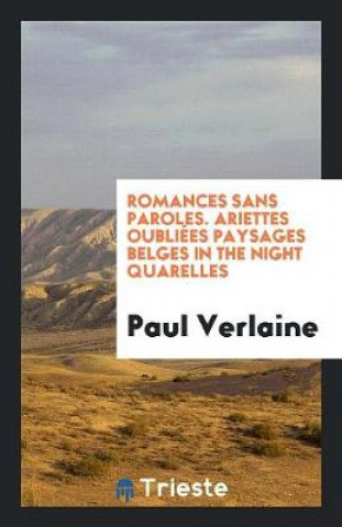 Carte Romances Sans Paroles. Ariettes Oubli es Paysages Belges in the Night Quarelles Paul Verlaine