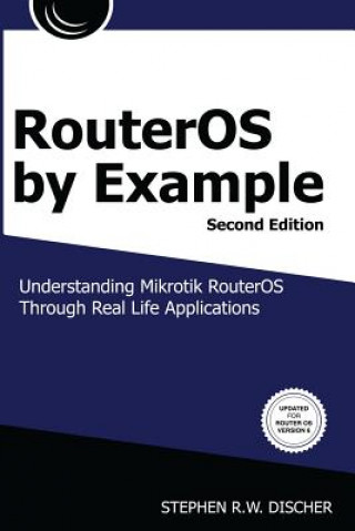 Книга RouterOS by Example, 2nd Edition Stephen Discher