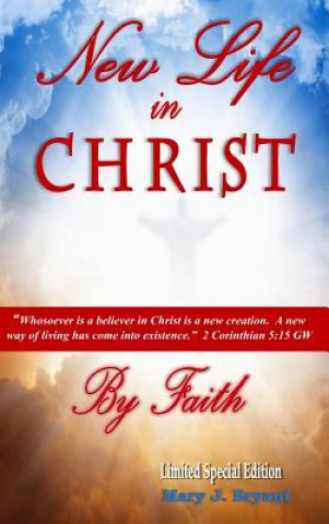 Könyv New Life in Christ by Faith Mary J Bryant