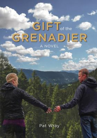 Knjiga Gift of the Grenadier Pat Wray