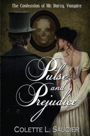 Kniha Pulse and Prejudice Colette L. Saucier