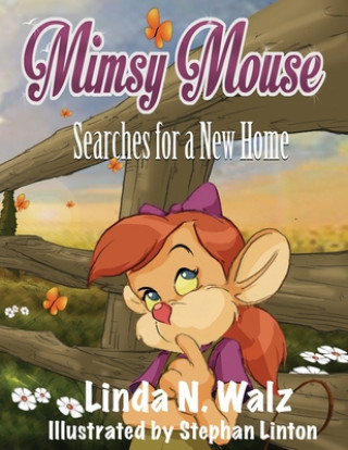 Kniha Mimsy Mouse Searches for a New Home Linda N. Walz
