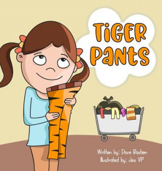 Knjiga Always Dance Like You Have Tiger Pants Dave Bastien