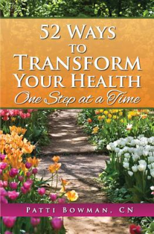 Kniha 52 Ways to Transform Your Health PATTI BOWMAN
