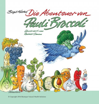 Книга Die Abenteuer von Pauli Broccoli Birgit Kuehn