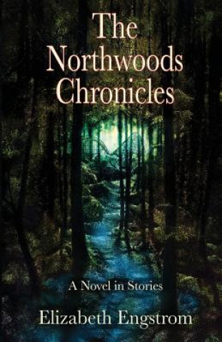 Boek Northwoods Chronicles Elizabeth Engstrom