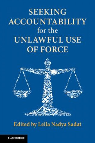 Kniha Seeking Accountability for the Unlawful Use of Force Sadat
