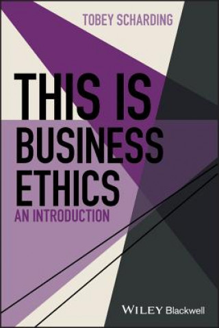 Carte This is Business Ethics - An Introduction TOBEY SCHARDING