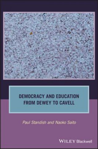 Książka Democracy and Education from Dewey to Cavell Naoko Saito