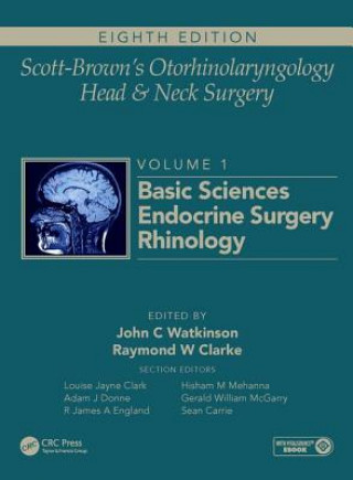 Carte Scott-Brown's Otorhinolaryngology and Head and Neck Surgery John C Watkinson