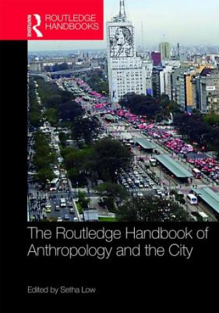 Kniha Routledge Handbook of Anthropology and the City 