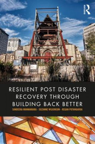 Kniha Resilient Post Disaster Recovery through Building Back Better MANNAKKARA