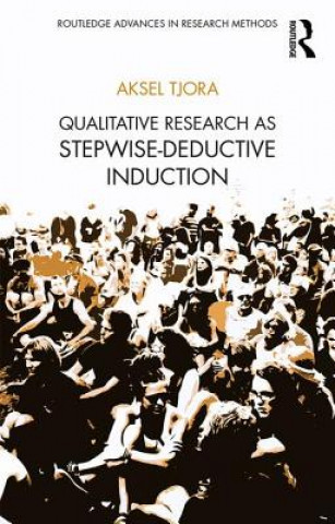 Buch Qualitative Research as Stepwise-Deductive Induction TJORA