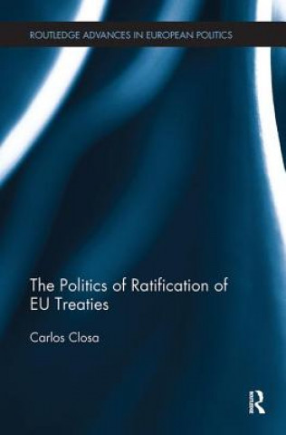 Kniha Politics of Ratification of EU Treaties Closa