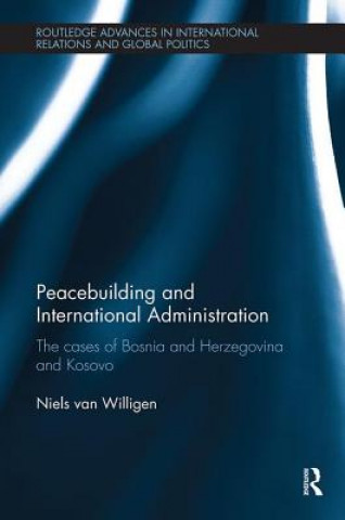 Kniha Peacebuilding and International Administration van Willigen