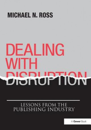 Buch Dealing with Disruption Michael N. Ross