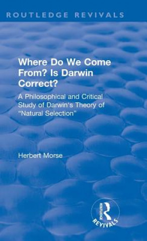 Książka Where Do We Come From? Is Darwin Correct? Herbert Morse