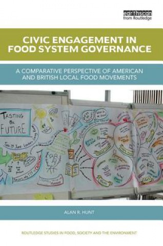 Kniha Civic Engagement in Food System Governance Alan Robert Hunt