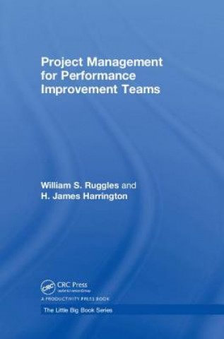 Книга Project Management for Performance Improvement Teams Harrington