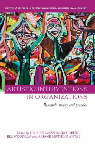 Könyv Artistic Interventions in Organizations 