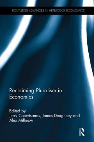 Knjiga Reclaiming Pluralism in Economics Jerry Courvisanos