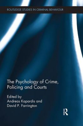 Kniha Psychology of Crime, Policing and Courts Andreas Kapardis