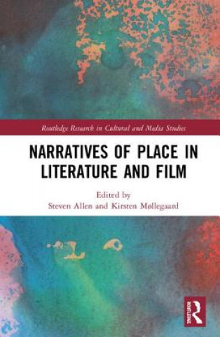 Kniha Narratives of Place in Literature and Film 