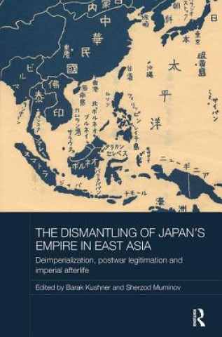 Kniha Dismantling of Japan's Empire in East Asia 