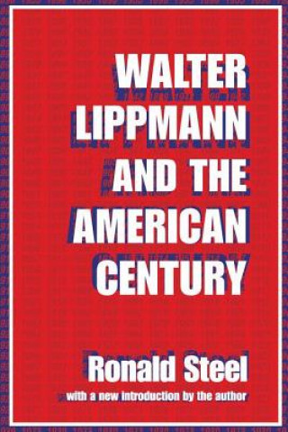 Könyv Walter Lippmann and the American Century STEEL