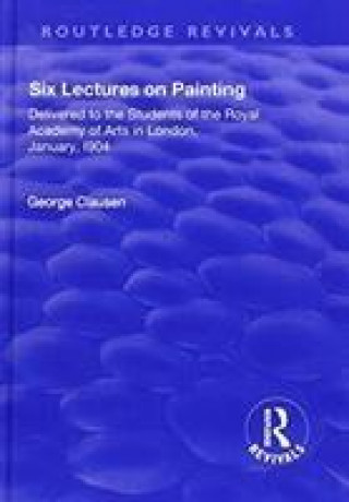 Kniha Revival: Six Lectures on Painting (1904) CLAUSEN