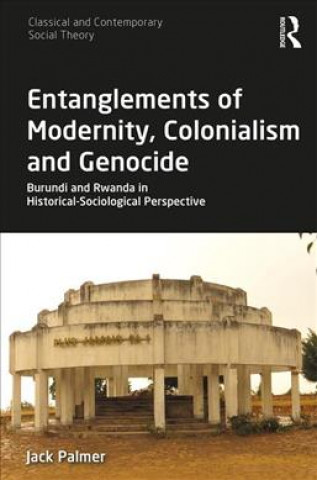 Könyv Entanglements of Modernity, Colonialism and Genocide Palmer