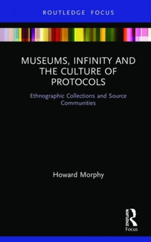 Książka Museums, Infinity and the Culture of Protocols MORPHY