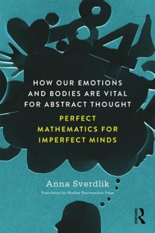 Kniha How Our Emotions and Bodies are Vital for Abstract Thought SVERDLIK