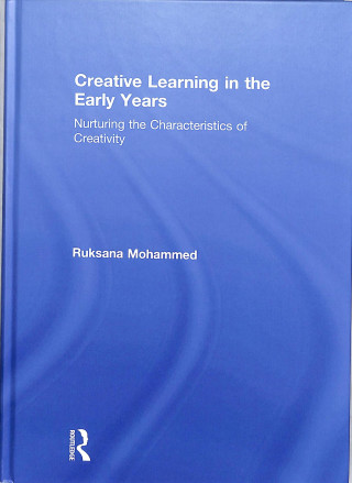 Buch Creative Learning in the Early Years Ruksana (University of East London UK) Mohammed