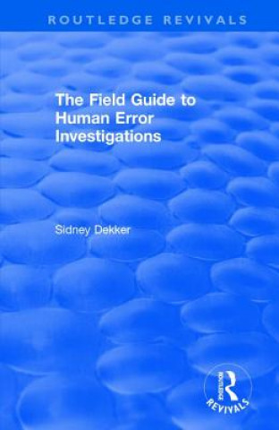 Livre Field Guide to Human Error Investigations DEKKER