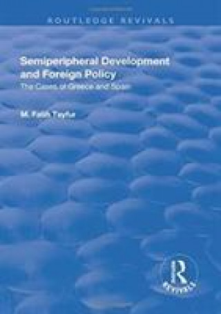 Knjiga Semiperipheral Development and Foreign Policy M. Fatih Tayfur