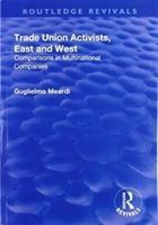 Kniha Trade Union Activists, East and West MEARDI