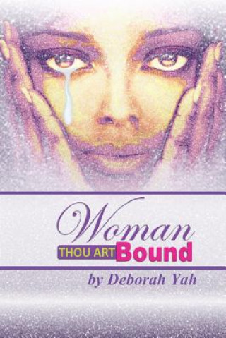 Knjiga Woman Thou Art Bound DEBORAH YAH