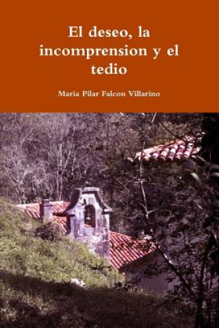 Buch deseo, la incomprension y el tedio Maria Pilar Falcon Villarino